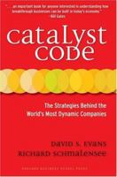 Catalyst Code: The Strategies Behind the World's Most Dynamic Companies 1422101991 Book Cover