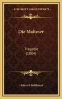 Die Malteser: Tragodie (1884) 1161111913 Book Cover