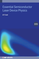 Essential Semiconductor Laser Device Physics (Second Edition) 0750364130 Book Cover