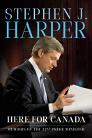 Here for Canada: Memoirs of the 22nd Prime Minister 0771004044 Book Cover