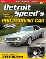 Detroit Speed's How to Build a Pro Touring Car 1613251378 Book Cover
