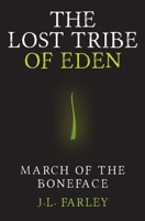The Lost Tribe of Eden: March of the Boneface B0BQ9LLS22 Book Cover