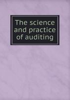 The Science And Practice Of Auditing (1903) 1104921197 Book Cover