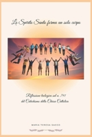 Lo Spirito Santo forma un solo corpo: Riflessione teologica sul n.791 del catechismo della Chiesa Cattolica (Italian Edition) B0DQQ84DFD Book Cover