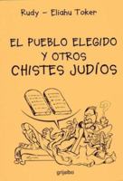 El Pueblo Elegido y Otros Chistes Judios 9502802918 Book Cover
