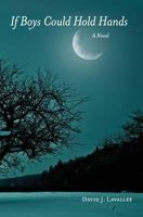 If Boys Could Hold Hands 1463691831 Book Cover