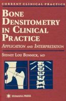 Bone Densitometry in Clinical Practice 0896035131 Book Cover