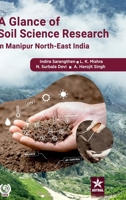 Glance of Soil Science Research in Manipur - North East India 9359191345 Book Cover