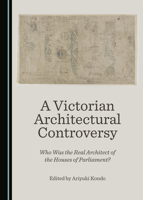 A Victorian Architectural Controversy: Who Was the Real Architect of the Houses of Parliament? 152753944X Book Cover