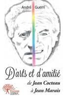 D'arts et d'amitié: de Jean Cocteau à Jean Marais (French Edition) 2332535721 Book Cover