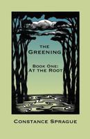 The Greening: At The Root 0615842259 Book Cover