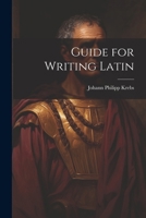 Guide for Writing Latin 1022668137 Book Cover