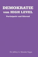DEMOKRATIE von HIGH LEVEL: Partizipativ und führend B08YDNHZR2 Book Cover