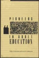 Pioneers in Adult Education 0830410821 Book Cover
