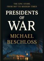 Presidents of War 0307409600 Book Cover