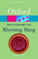 The Oxford Dictionary of Rhyming Slang 0198607512 Book Cover
