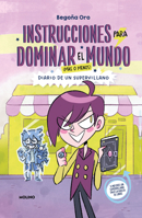 Instrucciones para dominar el mundo. Diario de un supervillano / Instructions on How to Rule the World. Diary of a Supervillain (Diario de un supervillano / Diary of a Supervillain) 6073821115 Book Cover