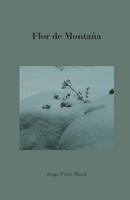 Flor de Montaña 1736421557 Book Cover