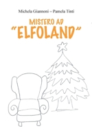 Mistero ad "Elfoland" B0C2SMM56M Book Cover