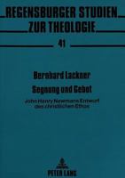 Segnung Und Gebot: John Henry Newmans Entwurf Des Christlichen Ethos 3631468407 Book Cover