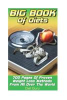 Big Book of Diets: 700 Pages of Proven Weight Loss Methods from All Over the World: (90 Days Fitness Challenge) 1544030754 Book Cover
