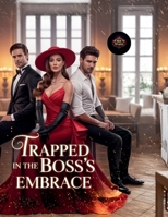 Trapped in the Boss's Embrace B0GW9ZDL5M Book Cover