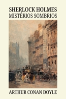 Sherlock Holmes - mistérios sombrios (Clássicos Cult-Phorte) (Portuguese Edition) 6583464306 Book Cover