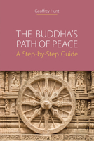 The Buddha's Path of Peace: A Step-By-Step Guide 1781799636 Book Cover
