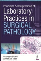 Principles & Interpretation of Laboratory Practices in Surgical Pathology 9352500245 Book Cover