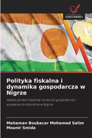 Polityka fiskalna i dynamika gospodarcza w Nigrze: Wplyw polityki fiskalnej na wzrost gospodarczy i wyzwania strukturalne w Nigrze (Polish Edition) 3330970014 Book Cover
