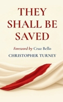 They Shall Be Saved B0FKT3WGNB Book Cover