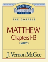 Matthew I (Thru the Bible Commentary)