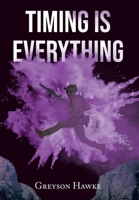 Timing is Everything 1644249308 Book Cover