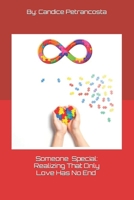 Someone Special: Realizing That Only Love Has No End B09K1WT82Q Book Cover