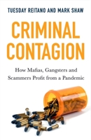 Criminal Contagion: How Mafias, Gangsters and Scammers Profit from a Pandemic 1787384462 Book Cover