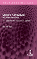 China's Agricultural Modernization: The Socialist Mechanization Scheme 1032469692 Book Cover