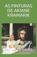 AS PINTURAS DE AKIANE KRAMARIK: ARTE ESPIRITUAL (Portuguese Edition) B085DSJKNK Book Cover