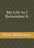 My Life As I Remember It 1523401702 Book Cover