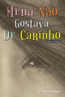 Mena Não Gostava de Carinho B0B8BB1W2N Book Cover