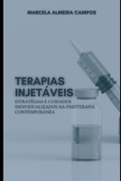 Terapias Injetáveis: Estratégias e Cuidados Individualizados na Fisioterapia Contemporânea (Portuguese Edition) B0CN2K6L55 Book Cover