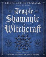 Temple of Shamanic Witchcraft: Shadows, Spirits and the Healing Journey 0738707678 Book Cover