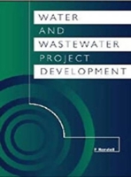 Water and Wastewater Project Development 0727727117 Book Cover