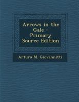 Arrows in the Gale 1016353103 Book Cover