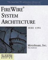 Firewire System Architecture: IEEE 1394 (PC System Architecture Series) 0201694700 Book Cover