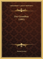 Der Grundbau (1895) 1168122457 Book Cover