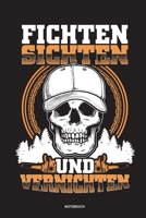 Fichten Sichten und Vernichten - Notizbuch: F�r Holzf�ller, Holzliebhaber Notizbuch Tagebuch ... Holzf�ller, Waldarbeiter & F�rster Geschenk Holz Wald Motors�ge Fans Notebook 1673949258 Book Cover