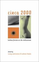 Circa 2000: Lesbian Fiction at the Millennium 155583518X Book Cover