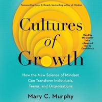 Cultures of Growth: How the New Science of Mindset Can Transform Individuals, Teams, and Organizations 1797172077 Book Cover