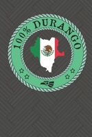 100% Durango: Show your pride for Durango Mexico: Gomez Palacio, La Laguna, Ciudad Lerdo, El Stato, Santiago Papusquiaro 1688265635 Book Cover