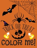 TRICK OR TREAT...COLOR ME!!! B0CKGNPY5D Book Cover